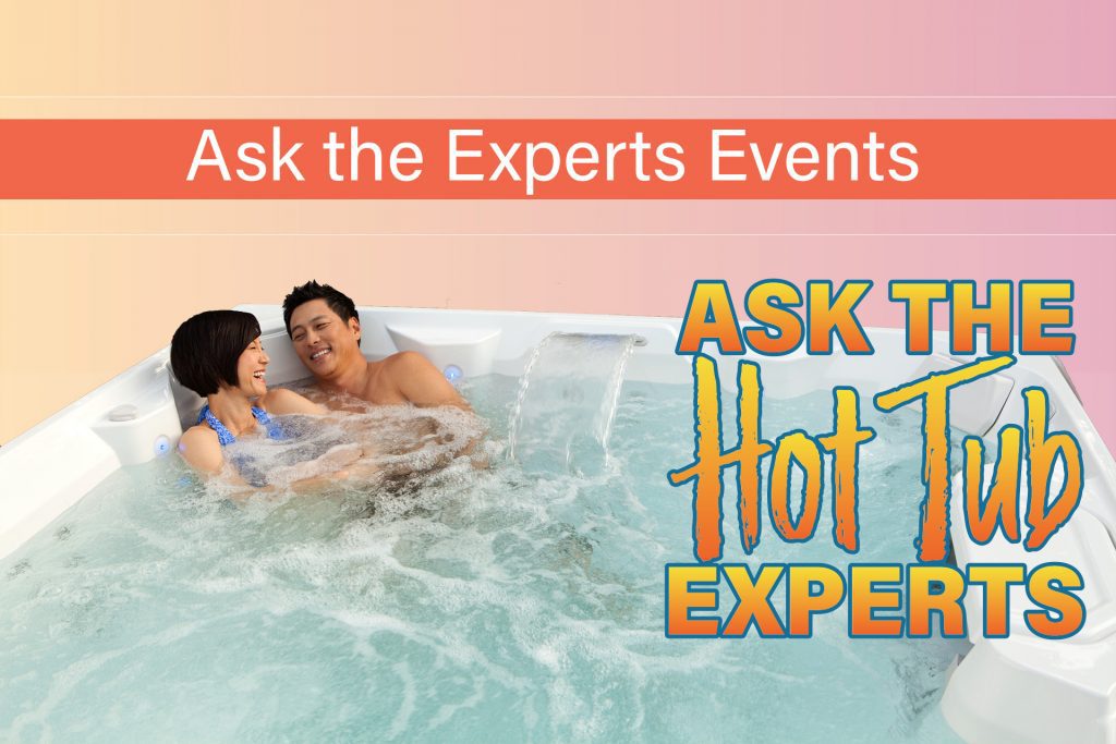 Ask the Hot Tub Experts - Events in Reno, Carson City, Santa Cruz and San Jose