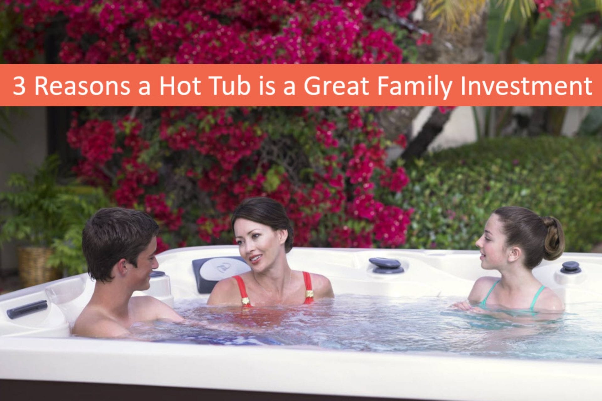 3 Reasons a Hot Tub is a Practical Family Investment, Carson City Spa Dealer
