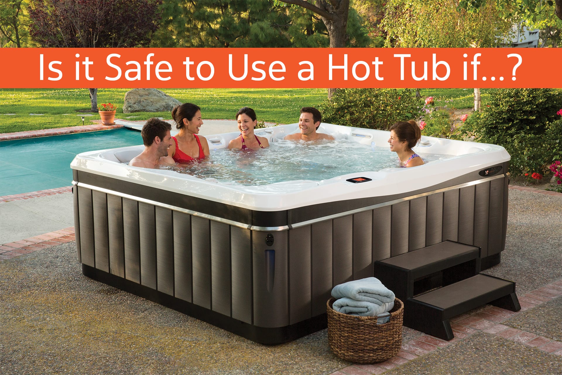 Is it Safe to Use a Hot Tub if…?