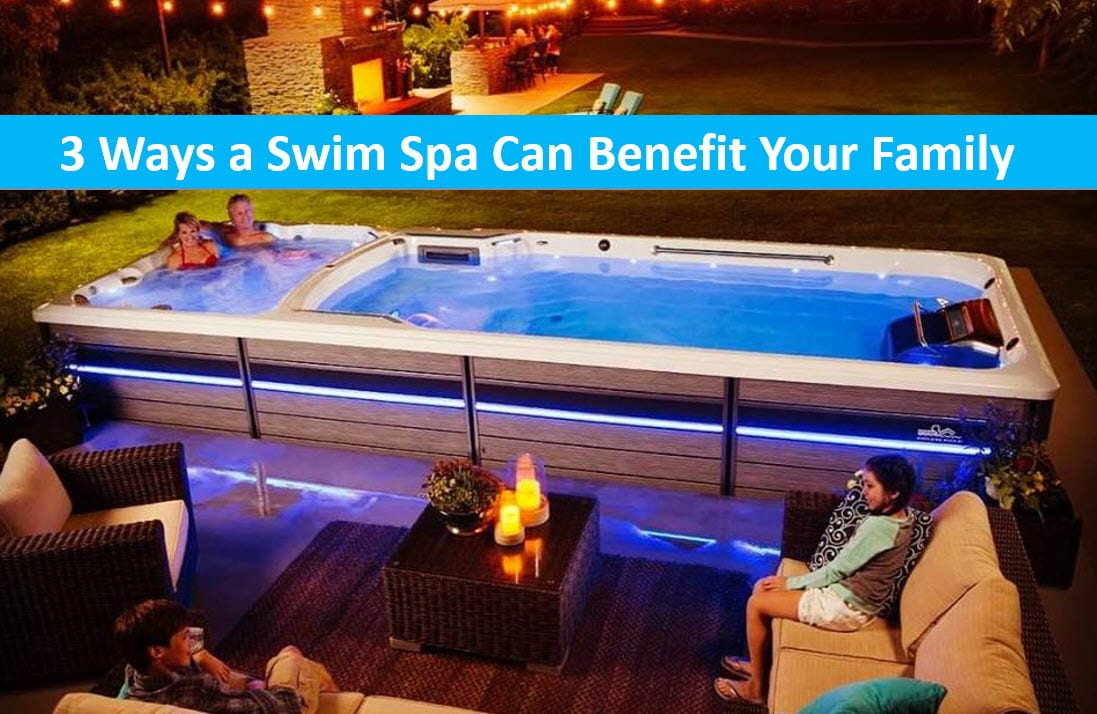 Swim Spa Dealer San Jose Shares 3 Ways a Swim Spa Can Benefit Your Family