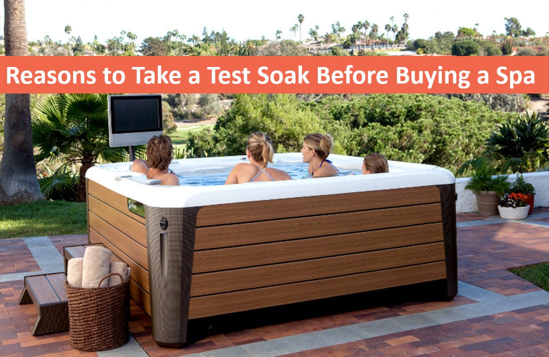 Why Take a Test Soak Before Buying a Spa? Santa Cruz Hot Tubs, Portable Spas