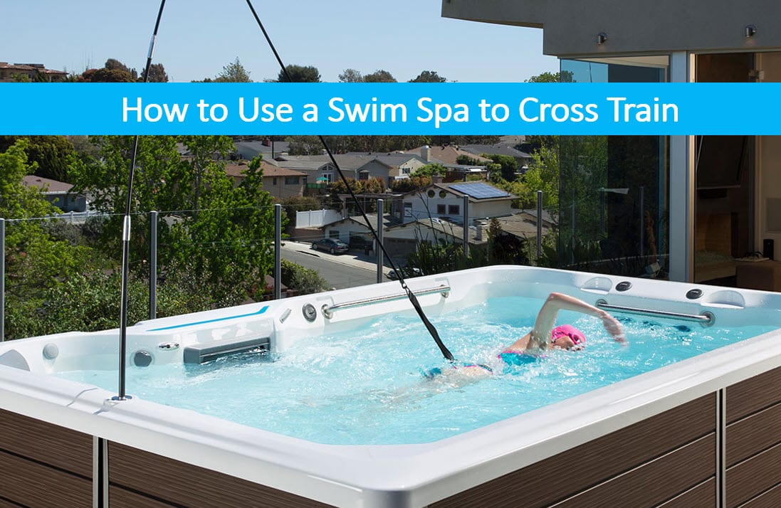 How to Use the Exercise Spa and Lap Pool to Cross Train – Swim Spas San Jose