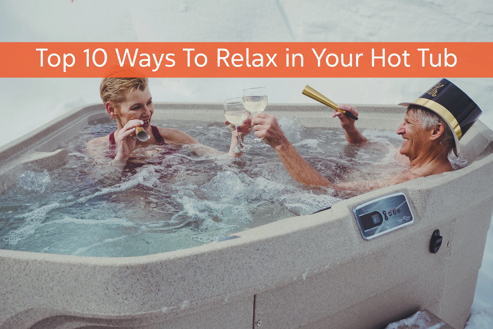 Top 10 Ways to Relax in Your Hot Tub